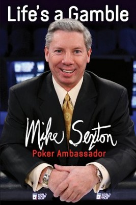 Mike Sexton Lifes a gamble